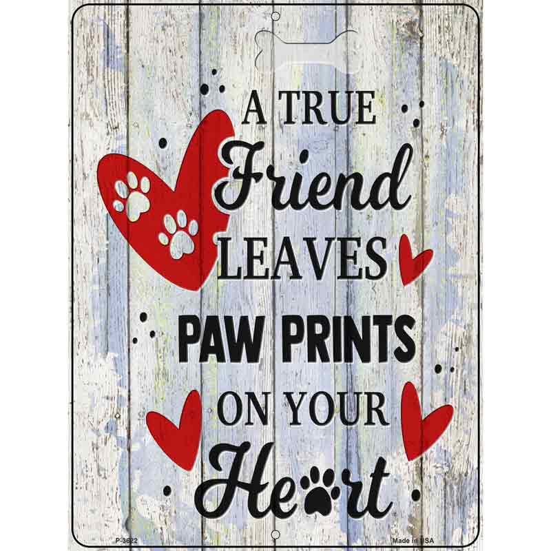 Friend Leaves Paw Prints On Heart Novelty Metal Parking Sign 9" x 12" (P)