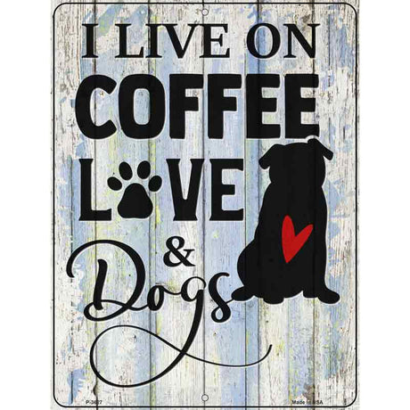 Coffee Love Dogs Novelty Metal Parking Sign 9" x 12" (P)