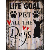 Pet All The Dogs Novelty Metal Parking Sign 9" x 12" (P)