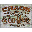 Chaos And Coffee Novelty Metal Parking Sign 9" x 12" (P)