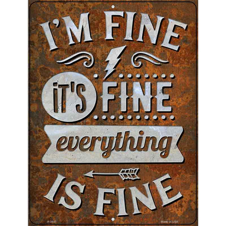 Everything Is Fine Novelty Metal Parking Sign 9" x 12" (P)