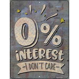 Zero Interest Novelty Metal Parking Sign 9" x 12" (P)