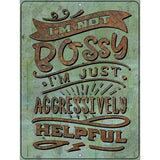 Aggressively Helpful Novelty Metal Parking Sign 9" x 12" (P)