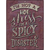 Spicy Disaster Novelty Metal Parking Sign 9" x 12" (P)