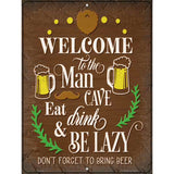 Eat Drink Be Lazy Novelty Metal Parking Sign 9" x 12" (P)