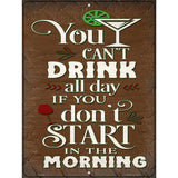 Start In The Morning Novelty Metal Parking Sign 9" x 12" (P)