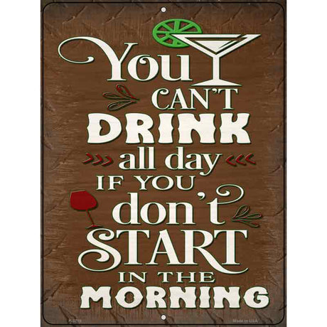 Start In The Morning Novelty Metal Parking Sign 9" x 12" (P)