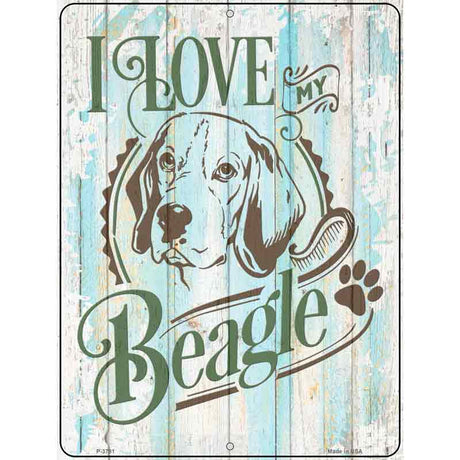 I Love My Beagle Novelty Metal Parking Sign 9" x 12" (P)