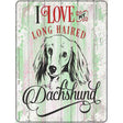 I Love My LH Dachshund Novelty Metal Parking Sign 9" x 12" (P)