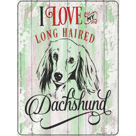 I Love My LH Dachshund Novelty Metal Parking Sign 9" x 12" (P)