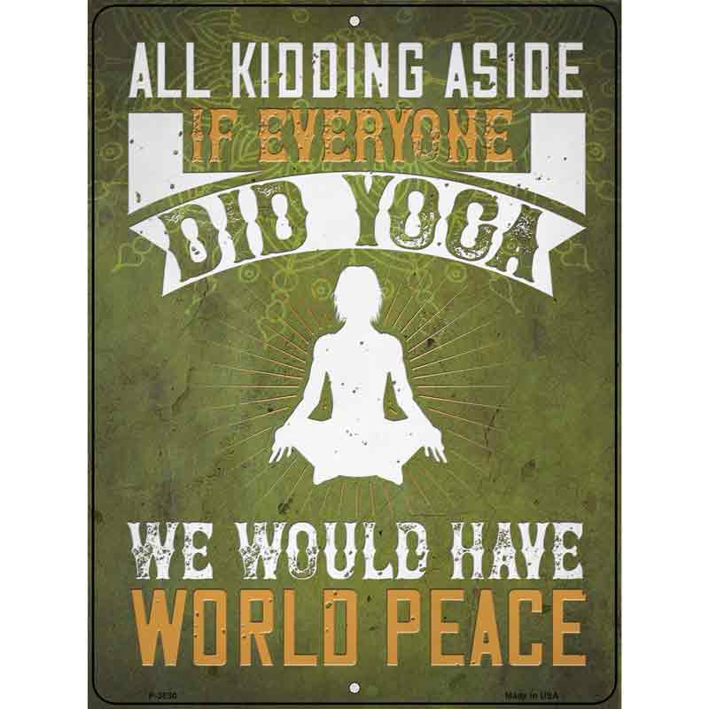 Yoga World Peace Novelty Metal Parking Sign 9" x 12" (P)