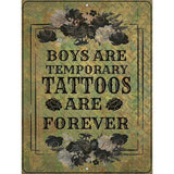 Tattoos Are Forever Novelty Metal Parking Sign 9" x 12" (P)