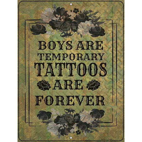 Tattoos Are Forever Novelty Metal Parking Sign 9" x 12" (P)