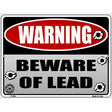 Beware of Lead Metal Novelty Parking Sign 9" x 12" (P)