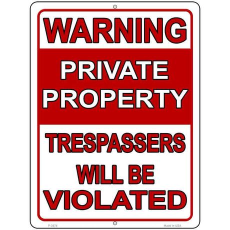 Trespassers Will Be Violated Novelty Metal Parking Sign 9" x 12" (P)