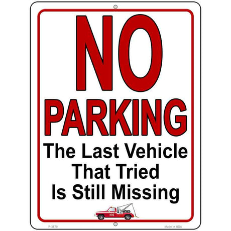 No Parking Still Missing Novelty Metal Parking Sign 9" x 12" (P)