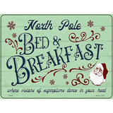 North Pole Bed and Breakfast Novelty Metal Parking Sign 9" x 12" (P)