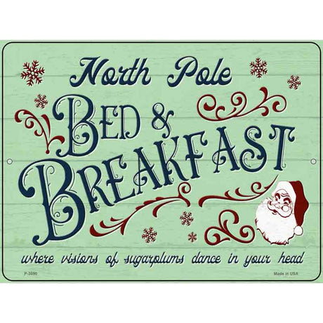 North Pole Bed and Breakfast Novelty Metal Parking Sign 9" x 12" (P)