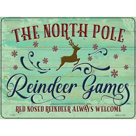 North Pole Reindeer Games Novelty Metal Parking Sign 9" x 12" (P)