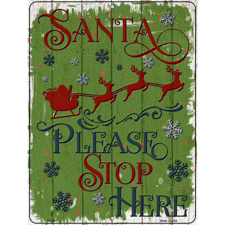 Santa Please Stop Here Novelty Metal Parking Sign 9" x 12" (P)