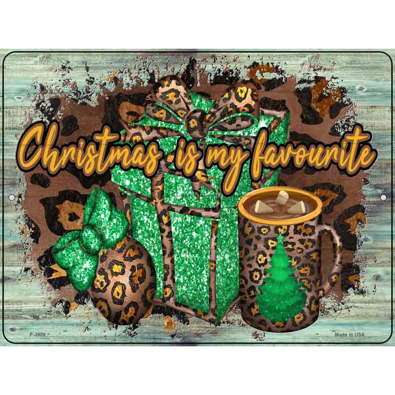 Christmas Is My Favorite Novelty Metal Parking Sign 9" x 12" (P)