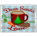 Dear Santa Cookies Novelty Metal Parking Sign 9" x 12" (P)