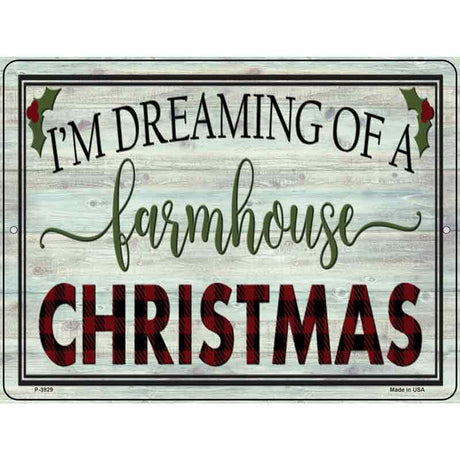 Dreaming of Farmhouse Christmas Novelty Metal Parking Sign 9" x 12" (P)