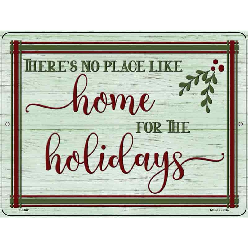 No Place Like Home Holidays Novelty Metal Parking Sign 9" x 12" (P)