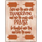 Thanksgiving Praise Novelty Metal Parking Sign 9" x 12" (P)