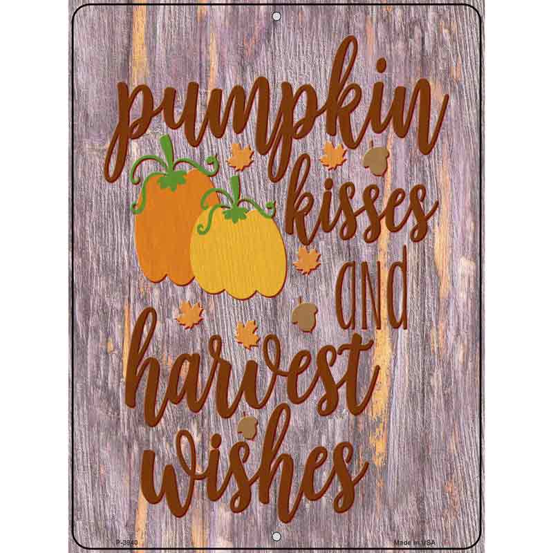 Pumpkin Kisses Harvest Wishes Novelty Metal Parking Sign 9" x 12" (P)