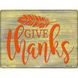 Give Thanks Novelty Metal Parking Sign 9" x 12" (P)