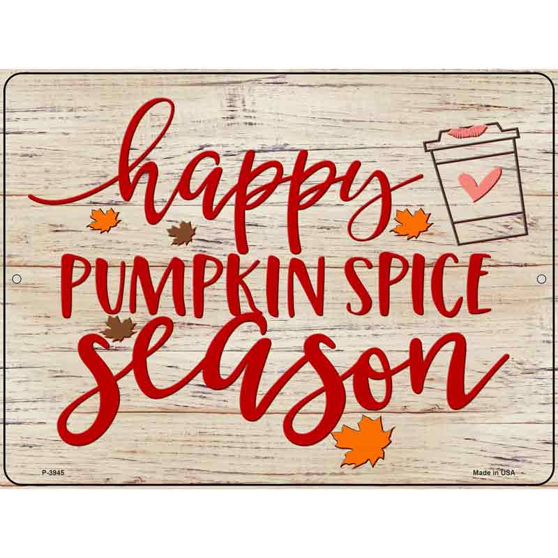 Happy Pumpkin Spice Season Novelty Metal Parking Sign 9" x 12" (P)