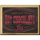 Hot Chocolate Bar Novelty Metal Parking Sign 9" x 12" (P)