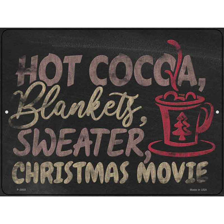 Hot Cocoa Blankets Sweater Movie Novelty Metal Parking Sign 9" x 12" (P)