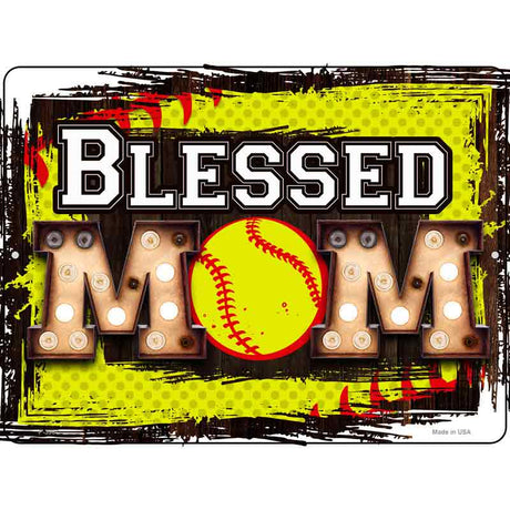 Blessed Softball Mom Novelty Metal Parking Sign 9" x 12" (P)