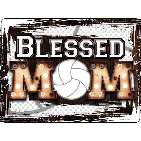 Blessed Volleyball Mom Novelty Metal Parking Sign 9" x 12" (P)