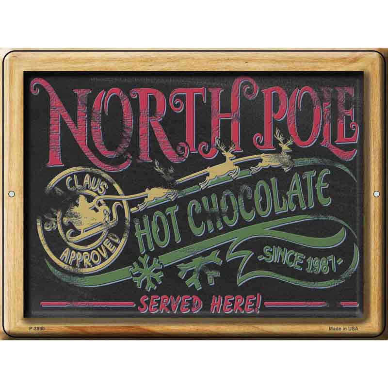 North Pole Hot Chocolate Novelty Metal Parking Sign 9" x 12" (P)