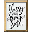 Classy with a Savage Side Novelty Metal Parking Sign 9" x 12" (P)