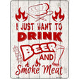 Drink Beer and Smoke Meat Novelty Metal Parking Sign 9" x 12" (P)