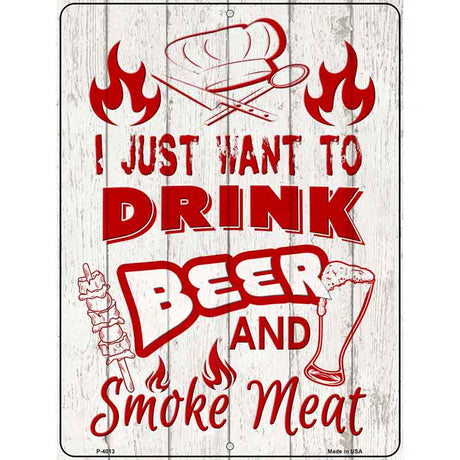 Drink Beer and Smoke Meat Novelty Metal Parking Sign 9" x 12" (P)