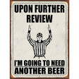 Upon Further Review Novelty Metal Parking Sign 9" x 12" (P)