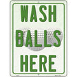 Wash Balls Here Novelty Metal Parking Sign 9" x 12" (P)