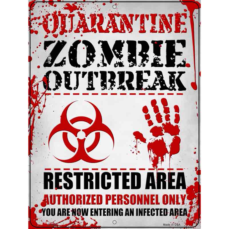 Quarantine Zombie Outbreak Novelty Metal Parking Sign 9" x 12" (P)