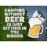 Camping Without Beer Novelty Metal Parking Sign 9" x 12" (P)