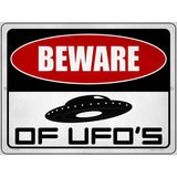 Beware of UFOs Novelty Metal Parking Sign 9" x 12" (P)