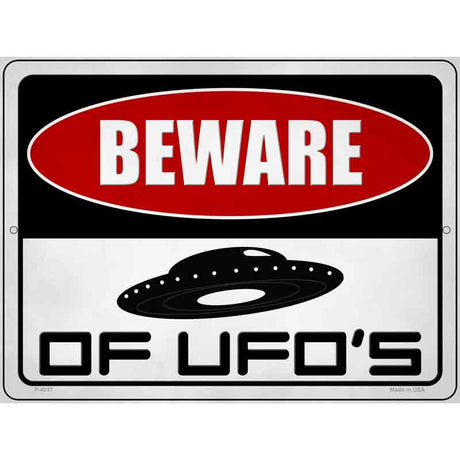 Beware of UFOs Novelty Metal Parking Sign 9" x 12" (P)