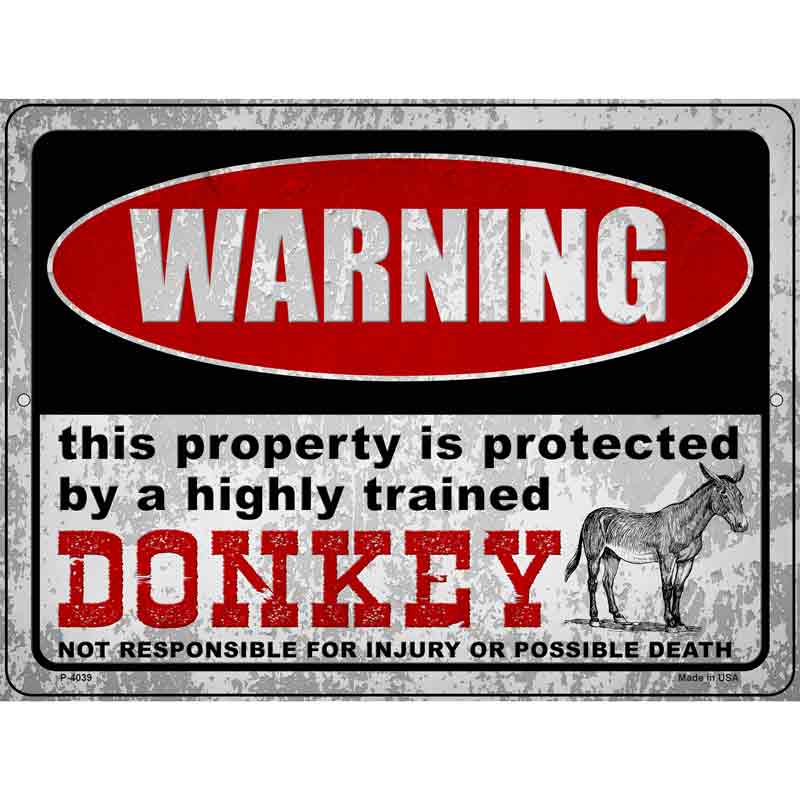 Warning Highly Trained Donkey Novelty Metal Parking Sign 9" x 12" (P)