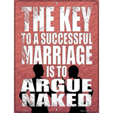 Argue Naked Novelty Metal Parking Sign 9" x 12" (P)