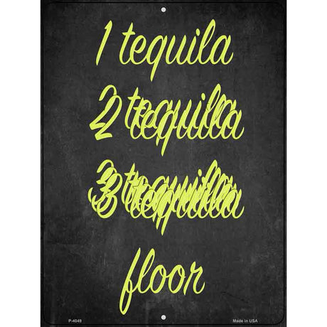 1 Tequila 2 Tequila Novelty Metal Parking Sign 9" x 12" (P)