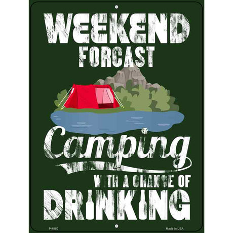 Weekend Forcast Novelty Metal Parking Sign 9" x 12" (P)